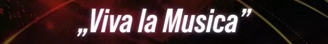 "Viva La Musica"