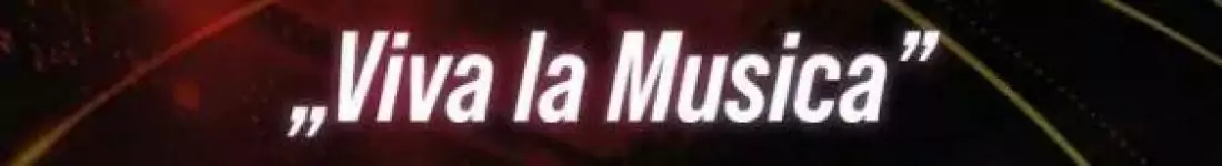 "Viva La Musica"