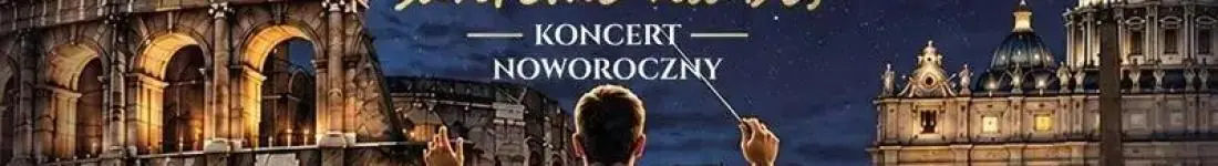 Wszystkie Drogi Prowadzą do Rzymu - Koncert Noworoczny