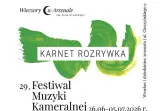 29. Festiwal Muzyki Kameralnej WIECZORY W ARSENALE im. Jana Staniendy - Karnet ROZRYWKA