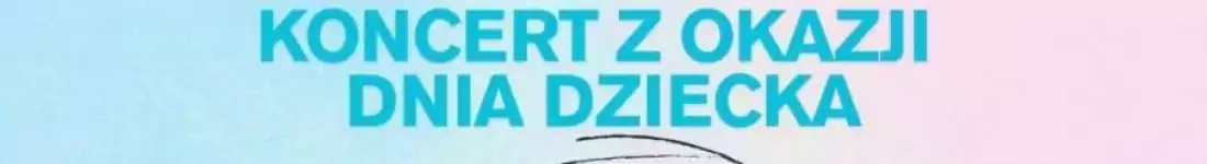 Dzień Dziecka - Koncert zespołu Małe TGD