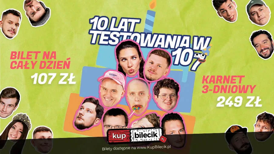 10 lat testowania w 107 I PIĄTEK 21.08 I DZIEŃ 1