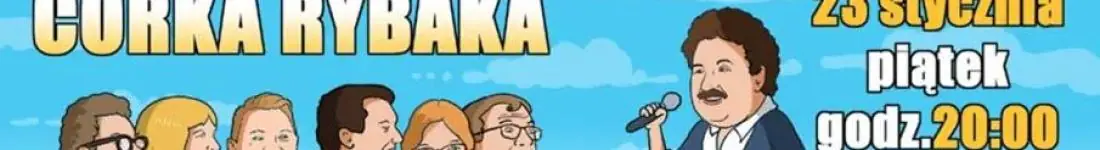 Córka rybaka - komedia inspirowana tekstami piosenek