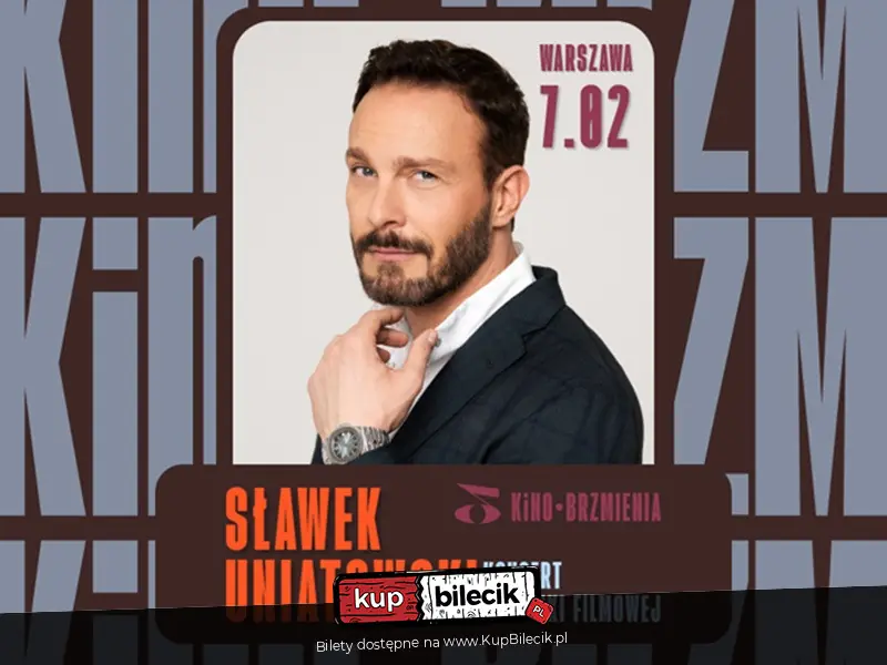 Koncert Sławka Uniatowskiego w ramach festiwalu KinoBrzmienia 2026
