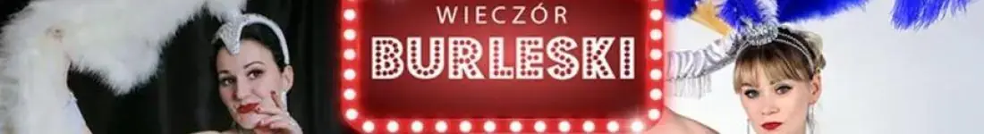 Burleska by Rose de Noir w klubie Pod Minogą