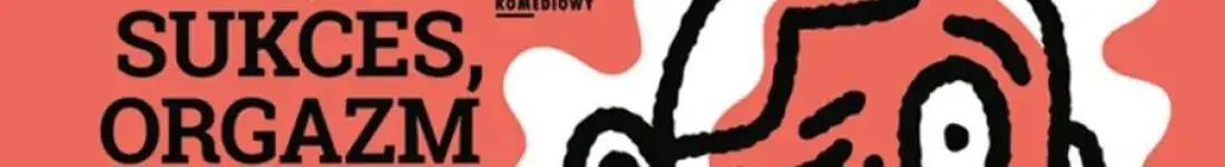 Jak osiągnąć sukces, orgazm i oświecenie duchowe w weekend