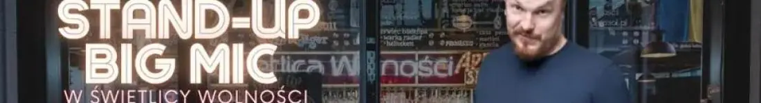 Stand-up Big Mic - Warsaw Stand-up x Łukasz Kowalski