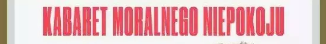 Kabaret Moralnego Niepokoju pt: "100 procent"