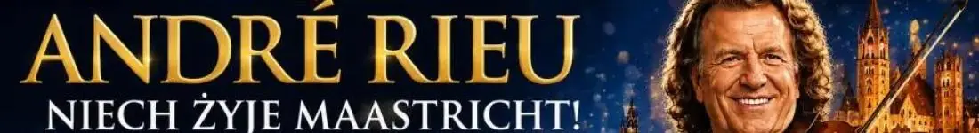 André Rieu. Niech żyje Maastricht!