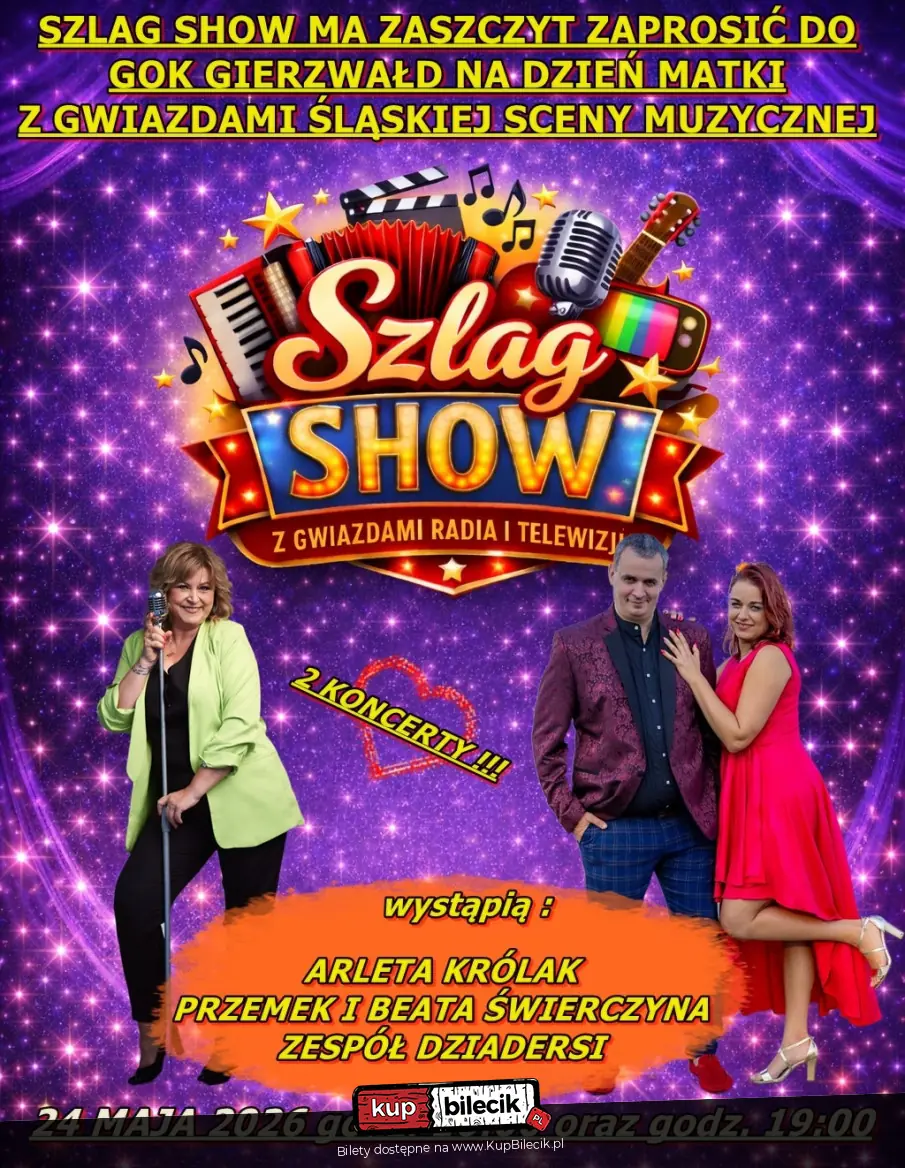 SZLAG SHOW - DZIEŃ MATKI W GIERZWAŁDZIE 19:00