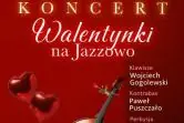 Walentynki na Jazzowo. Wojciech Gogolewski, Paweł Puszczało, Adam Lewandowski