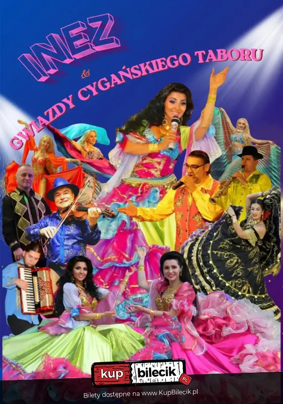 Inez & Gwiazdy Cygańsiego Taboru i Show Taneczne