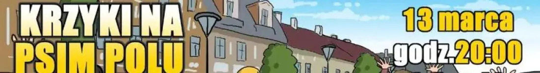 Krzyki na Psim Polu - komedia improwizowana