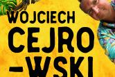 Wojciech Cejrowski Stand-up comedy - NIE CHCECIE TAM BYĆ