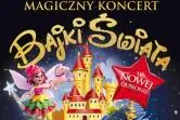 Magiczny Koncert - Bajki Świata w nowej odsłonie