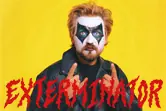 EXTERMINATOR. Komedia Muzyczna