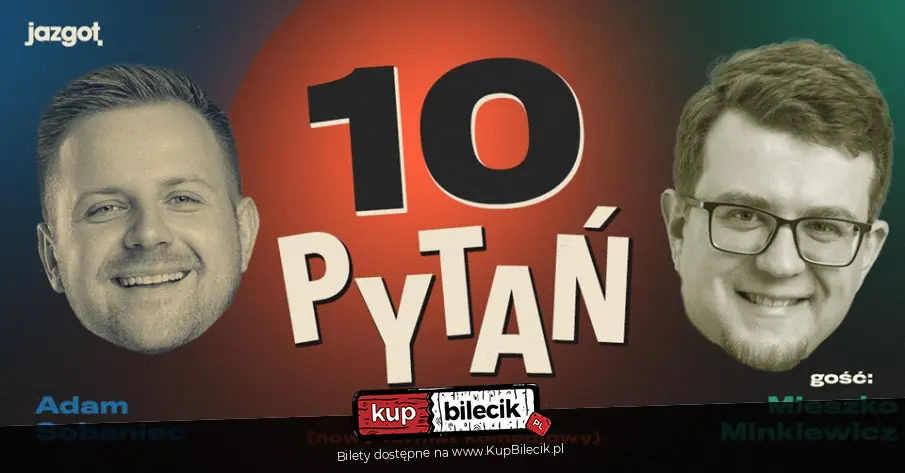 "10 PYTAŃ" Gość: Mieszko Minkiewicz