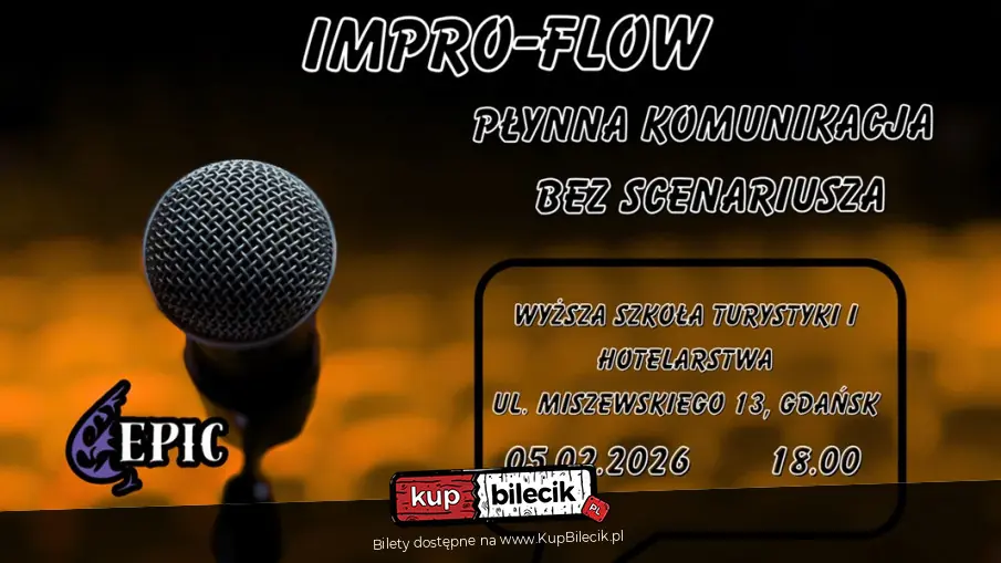 EPICkie Warsztaty Improwizacyjne: Impro-Flow Płynna Komunikacja Bez Scenariusza
