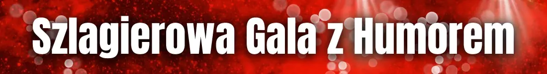 Szlagierowa Gala z Humorem