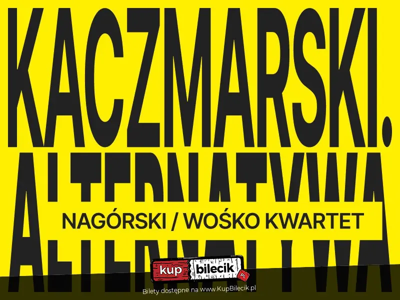 Kaczmarski. Alternatywa - Nagórski / Wośko z zespołem