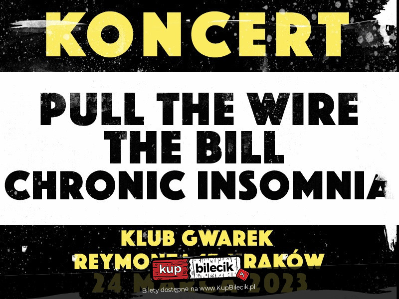 Plakat Pull The Wire, The Bill, Chronic Insomnia 154678