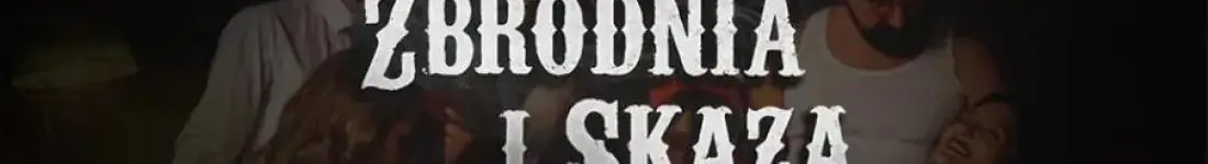 Komedia Kryminalna "Zbrodnia i Skaza"