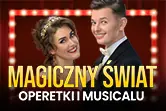 Magiczny Świat Operetki i Musicalu