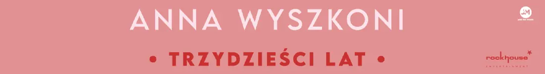 Anna Wyszkoni - koncert " 30 lat"