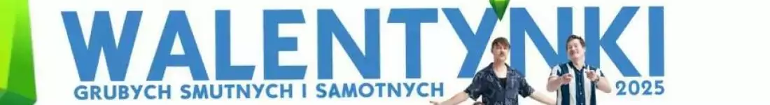 Walentynki Grubych, Smutnych i Samotnych - SMKKPM + Jakub Poczęty (stand up)