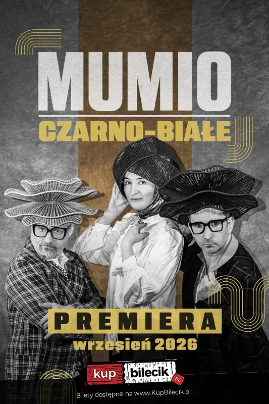Mumio Czarno-białe - PREMIERA 2026