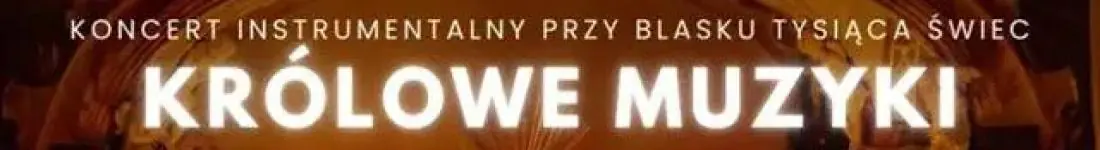 Koncert przy świecach: Królowe Muzyki