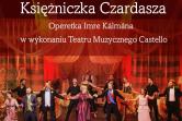 Plakat Księżniczka Czardasza - Teatr Muzyczny Castello 89603