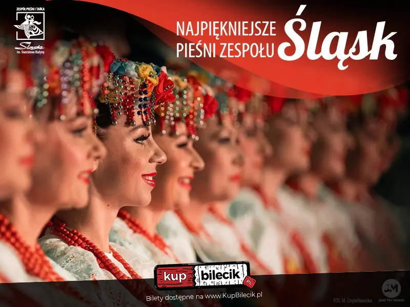 Zespół Pieśni i Tańca Śląsk - Najpiękniejsze pieśni Zespołu "Śląsk”