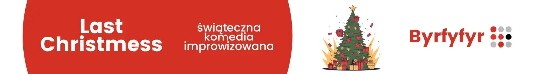 Last Christmess | świąteczna komedia improwizowana