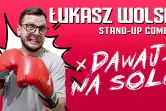 Stand-up: Łukasz Wolski