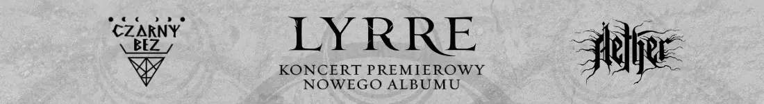 Lyrre + Czarny Bez + Aether