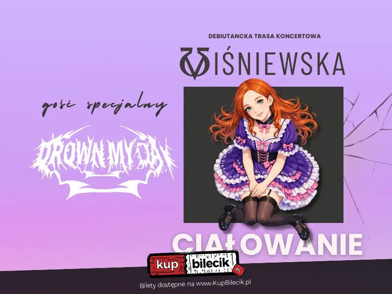 VIŚNIEWSKA + DROWN MY DAY - Ciałowanie live experience w Ostrowcu Świętokrzyskim
