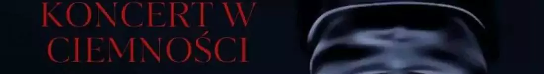 Koncert w Ciemności: Muzyka filmowa