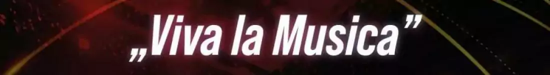 "Viva La Musica"