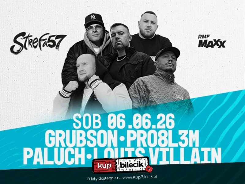 PRO8L3M & GRUBSON & PALUCH & LOUIS VILLAIN & MORE SOON | Strefa 57