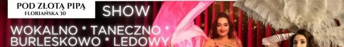 Wokalno - taneczno - burleskowo - ledowy show!