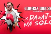 Stand-up: Łukasz Wolski