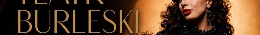 Teatr Burleski by Veren De Heddge: Wakacyjna Rewia Burleski