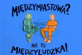 Międzymiastowa Nie, to międzyludzka! | Spektakl Improwizowany