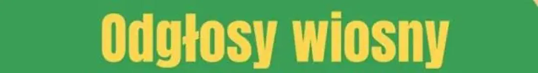 Koncert familijny "Odgłosy wiosny"