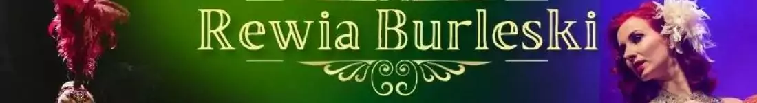 Rewia Burleski od Madame de Minou 29.05.2025 Scena Monopolis Łódź