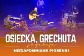 Osiecka, Grechuta - niezapomniane piosenki