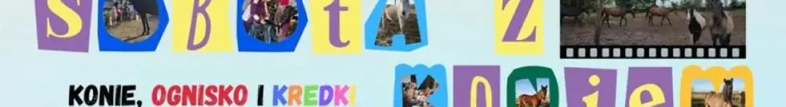 "Konie, ognisko i kredki"