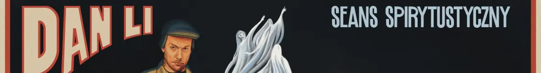 Pan Li z nowym programem "Seans Spirytustyczny"