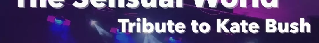 The Sensual World - Tribute to Kate Bush